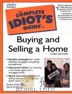 THE COMPLETH IDIOT‘S BUYING AND SELLING A HOME：THIRD EDITION     PDF电子版封面  002863960X   