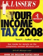J.K.LASSER'S YOUR INCOME TAX 2008     PDF电子版封面  0470137541   