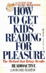 READIOACTIVE:HOW TO GET KIDS READING FOR PLEASURE     PDF电子版封面     