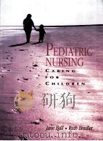 PEDIATRIC NURSING CARING FOR CHILDREN     PDF电子版封面  0838580181   