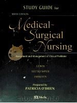 STUDY GUIDE FOR MEDICAL-SURGICAL NURSING:ASSESSMENT AND MANAGEMENT OF CLINICAL PROBLEMS SIXTH EDITIO（ PDF版）