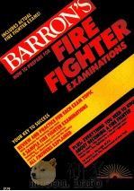 BARRON'S HOW TO PREPARE FOR FIRE FIGHTER EXAMINATIONS     PDF电子版封面  0812029704   