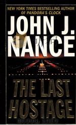 JOHN J.NANCE THE LAST HOSTAGE     PDF电子版封面  0312966393   