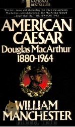 AMERICAN CAESAR Douglas MacArthur 1880-1964     PDF电子版封面     