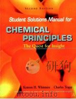 Student Solutions Manual for CHEMICAL PRINCIPLES The Quest for Insight second edition     PDF电子版封面  071674435X   