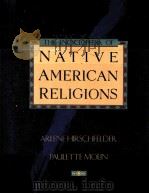 THE ENCYCLOPEDIA OF NATIVE AMERICAN RELIGION ARLENE HIRSCHFELDER PAULETTE MOLIN     PDF电子版封面  0816020175   