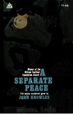 A SEPARATE PEACE  A NOVEL BY JOHN KNOWLES     PDF电子版封面     