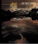 THE HIGH SIERRA  THE AMERICAN WILDERNESS/TIME-LIFE BOOKS/NEW YORK     PDF电子版封面     