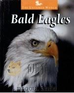 THE Untamed World Bald Eagles     PDF电子版封面  0817245715   