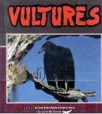 VULTURES A Carolrhoda Nature WATCH Book     PDF电子版封面  0876147686   