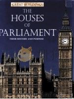 GREAT BUILDINGS THE HOUSES OF PARLIAMENT THEIR HISTORY AND PURPOSE（ PDF版）