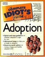 THE COMPLETE IDIOT'S GUIDE ADOPTION     PDF电子版封面  0028621085   