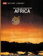 LIFE NATURE LIBRARY THE LAND AND WILDLIFE OF AFRICA     PDF电子版封面     