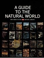 A GUIDE TO THE NATURAL WORLD AND INDEX TO THE LIFE NATURE LIBRARY     PDF电子版封面     