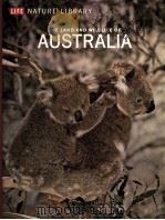 LIFE NATURE LIBRARY THE LAND AND WILDLIFE OF AUSTRALIA     PDF电子版封面     