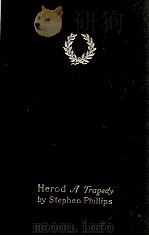 HEROD A TRAGEDY   1905  PDF电子版封面    STEPHEN PHILLIPS 