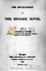 THE DEVELOPMENT OF THE ENGLISH NOVEL   1913  PDF电子版封面    WILBUR L. CROSS 