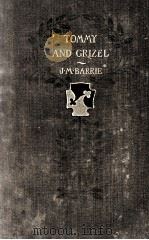 TOMMY AND GRIZEL   1900  PDF电子版封面    JAMES M. BARRIE 