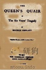 THE QUENN'S QUAIR OR THE SIX YEARS' TRAGEDY（1904 PDF版）