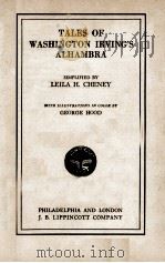 TALES OF WASHINGTON IRVING'S ALHAMBRA   1917  PDF电子版封面    LEILA H. CHENEY AND GEORGE HOO 
