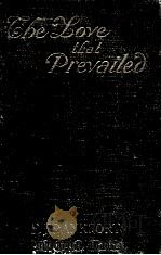 THE LOVE THAT PREVAILED   1907  PDF电子版封面    F. FRANKFORT MOORE 