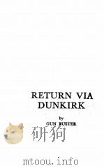 RETURN VIA DUNKIRK（1940 PDF版）