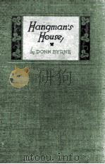 HANGMAN'S HOUSE   1926  PDF电子版封面    DONN BYRNE 