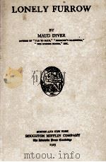 LONELY FURROW   1923  PDF电子版封面    MAUD DIVER 