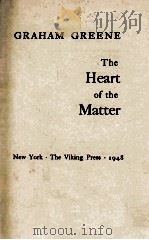THE HEART OF THE MATTER   1948  PDF电子版封面    GRAHAM GREENE 