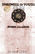 FAREWELL TO YOUTH   1928  PDF电子版封面    STORM JAMESON 