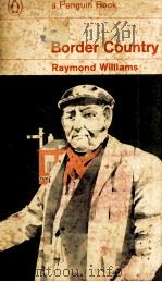 BORDER COUNTRY   1964  PDF电子版封面    RAYMOND WILLIAMS 