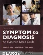 SYMPTOM TO DIAGNOSIS:AN EVIDENCE-BASED GUIDE  second edition     PDF电子版封面  9780071496131  Scott D.C.Stern  Adam S.Cifu 