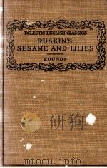 RUSKIN'S SESAME AND LILIES THREE LECTURES（1916 PDF版）