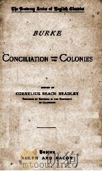 BURKE CONCILIATION WITH THE COLONIES   1894  PDF电子版封面     