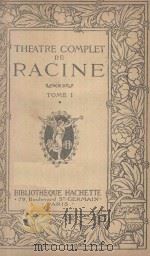 THEATRE COMPLET DE RACINE TOME I     PDF电子版封面     