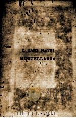 T. MACCI PLAVTI MOSTELLARIA SECOND EDITION（1907 PDF版）