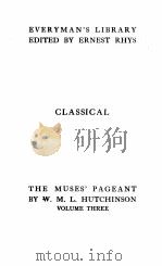 THE MUSES PAGEANT VOLUME 3     PDF电子版封面    W. M. L. HUTCHINSON 