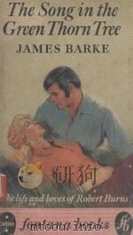 THE SONG IN THE GREEN THORN TREE   1947  PDF电子版封面    JAMES BARKE 