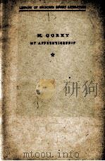 MY APPRENTICESHIP FOURTH IMPRESSION     PDF电子版封面    M. GORKY 