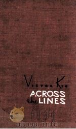 ACROSS THE LINES     PDF电子版封面    VICTOR KIN 