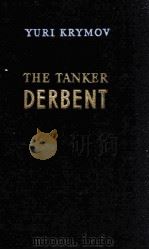 THE TANKER DEREBENT     PDF电子版封面    YURI KRYMOV 