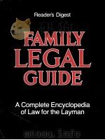 Reader's Digest FAMILY LEGAL GUIDE  A COMPLETE ENCYCLOPEDIA OF LAW FOR THE LAYMAN     PDF电子版封面  0895771004   