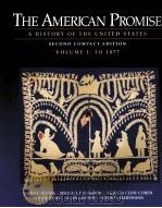 THE AMERICAN PROMISE:A HISTORY OF THE UNITED STATES  Second Compact Edition  Volume 1 To 1877     PDF电子版封面  0312403593   