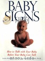 BABY SIGNS  How to Talk with Your Baby Before Your Baby Can Talk     PDF电子版封面     