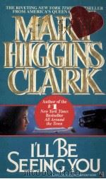 MARY HIGGINS CLARK  I'LL BE SEEING YOU     PDF电子版封面  0671888587   