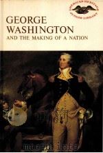 GEORGE WASHINGTON AND THE MAKING OF A NATION     PDF电子版封面     