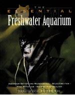 THE ESSENTIAL Freshwater Aquarium     PDF电子版封面     