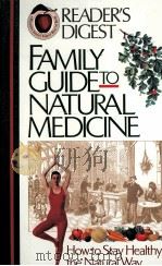 Family Guide to Natural Medicine  How to Stay Healthy The Natural Way     PDF电子版封面  089577433X   