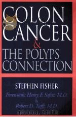 COLON CANCER & THE POLYPS CONNECTION     PDF电子版封面  1555610803   