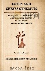 LOTUS AND CHRYSANTHEMUM   1928  PDF电子版封面    JOSEPH LEWIS FRENCH 